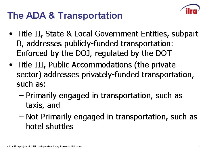 The ADA & Transportation • Title II, State & Local Government Entities, subpart B,