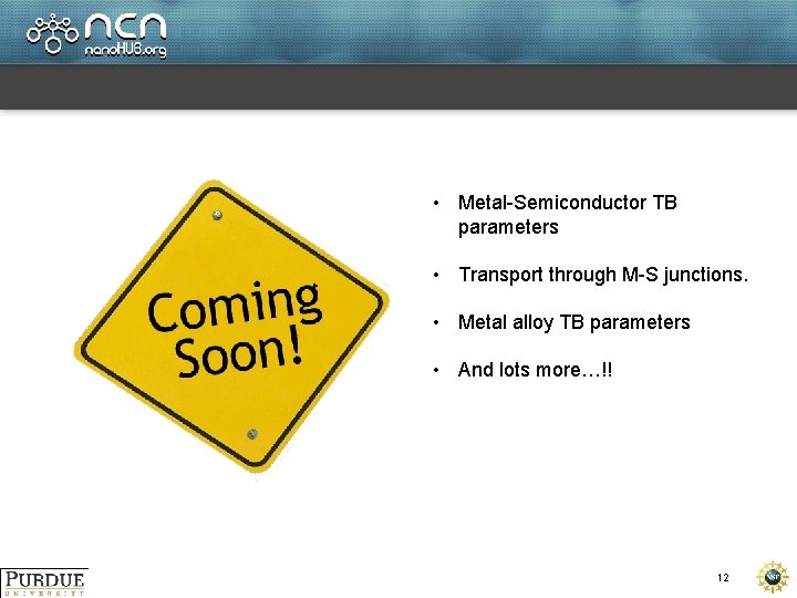  • Metal-Semiconductor TB parameters • Transport through M-S junctions. • Metal alloy TB