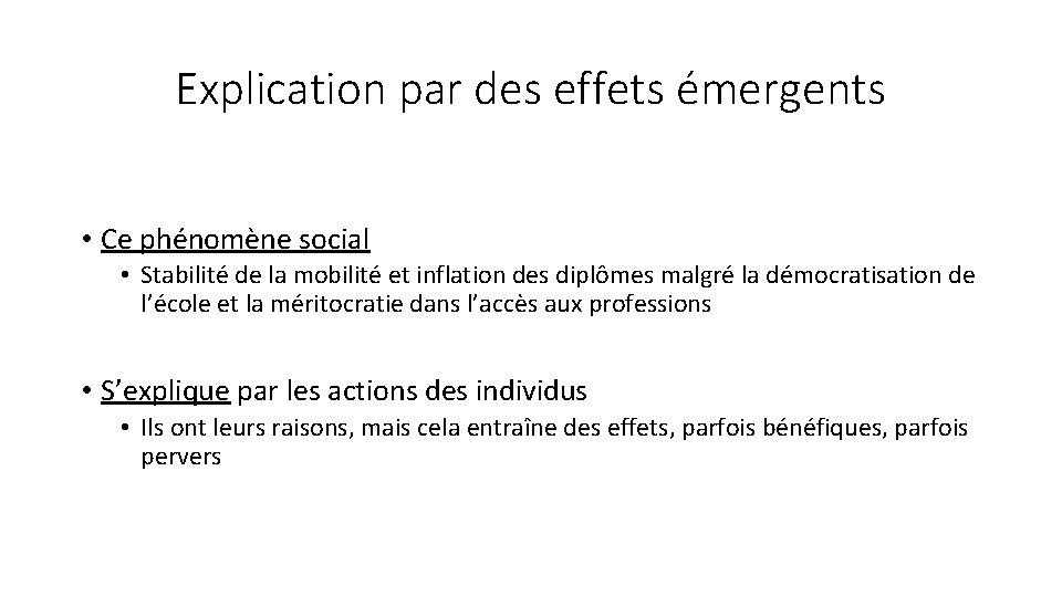 Explication par des effets émergents • Ce phénomène social • Stabilité de la mobilité