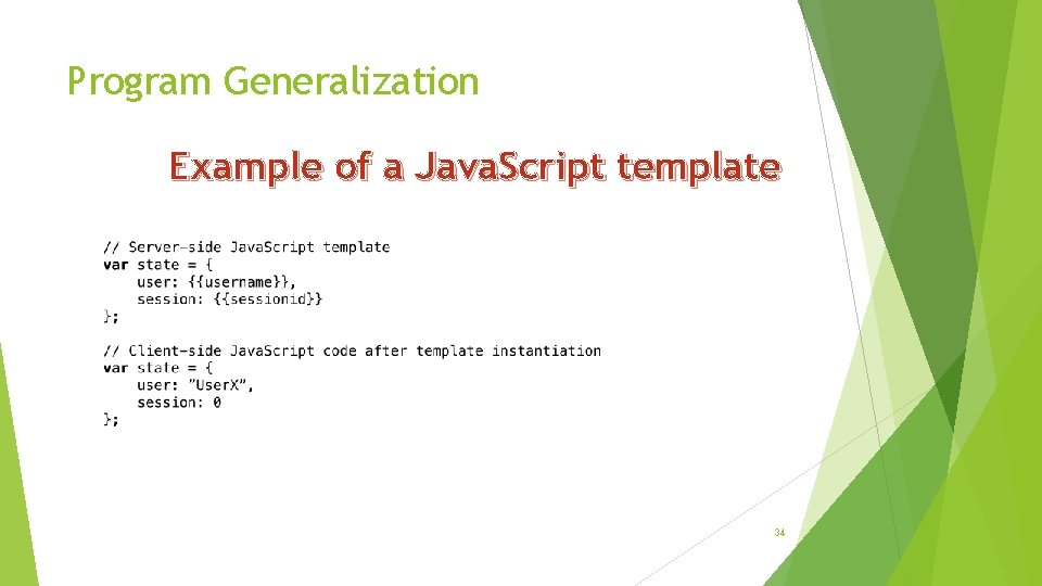 Program Generalization Example of a Java. Script template 34 