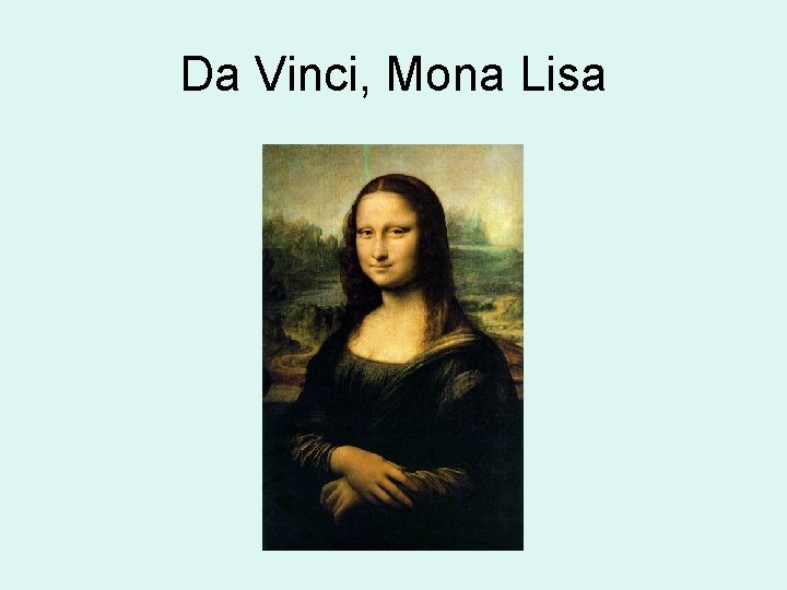 Da Vinci, Mona Lisa 