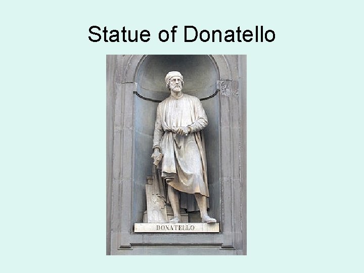 Statue of Donatello 