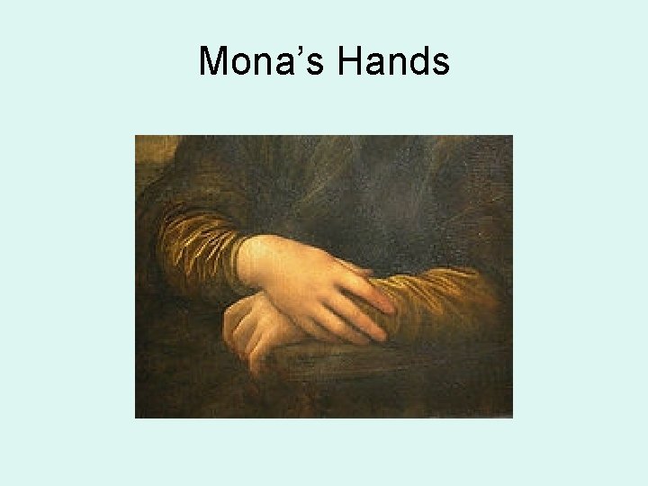 Mona’s Hands 