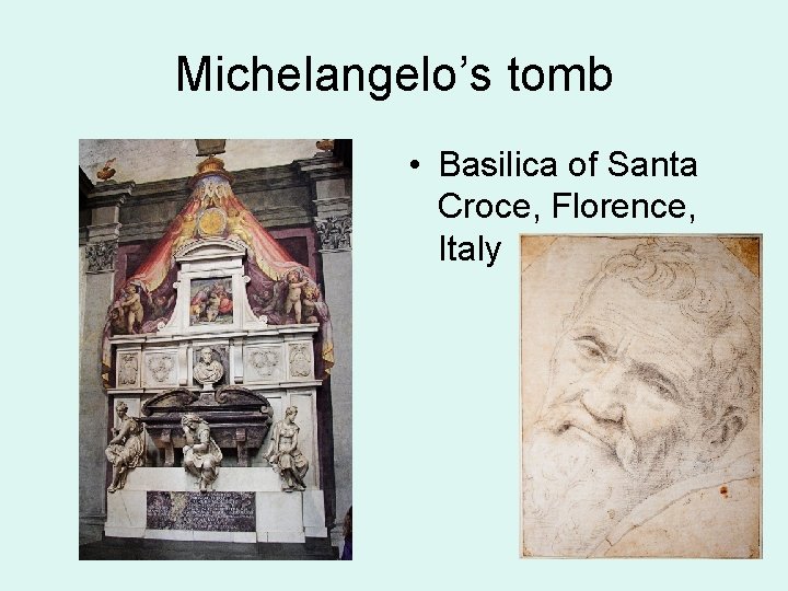 Michelangelo’s tomb • Basilica of Santa Croce, Florence, Italy 