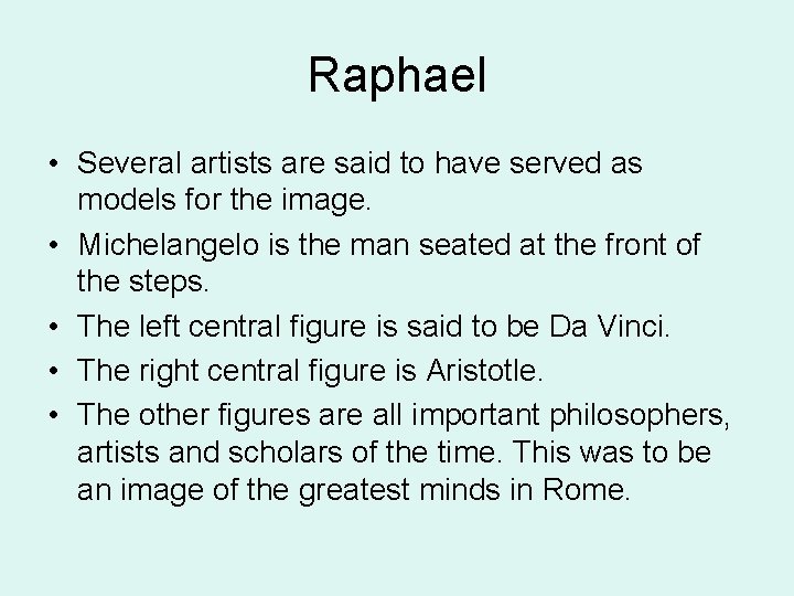 Raphael • Several artists are said to have served as models for the image.