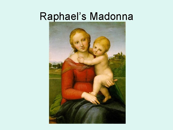 Raphael’s Madonna 