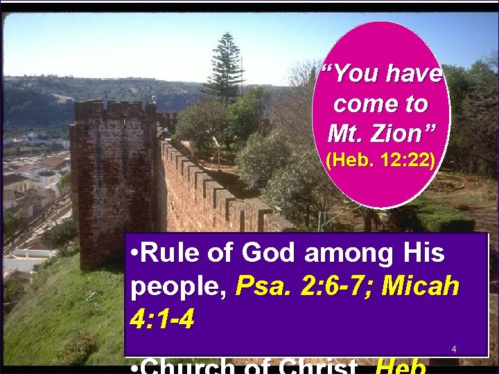 “You have come to Mt. Zion” (Heb. 12: 22) • Rule of God among