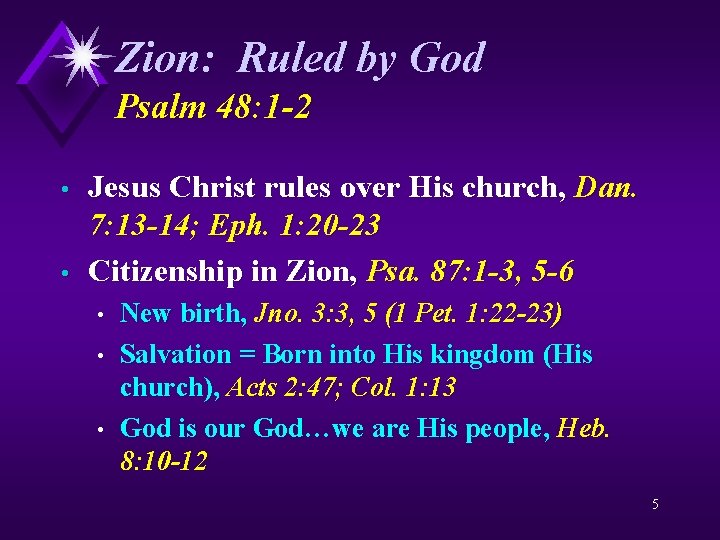 Zion: Ruled by God Psalm 48: 1 -2 • • Jesus Christ rules over