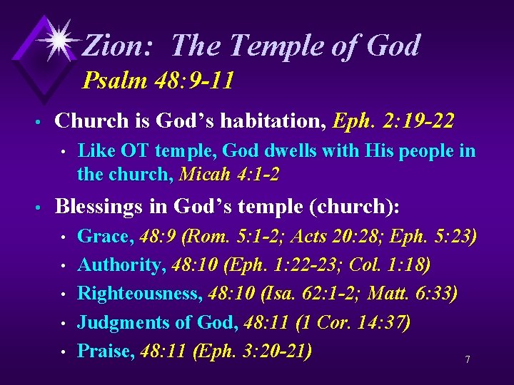 Zion: The Temple of God Psalm 48: 9 -11 • Church is God’s habitation,