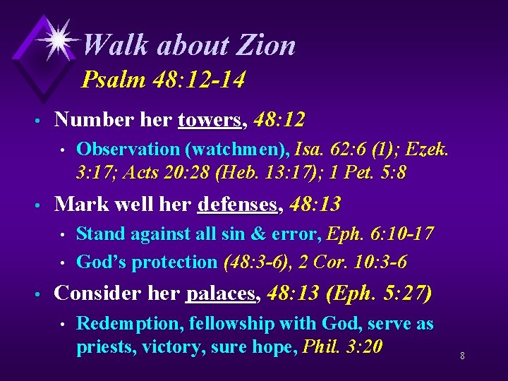 Walk about Zion Psalm 48: 12 -14 • Number her towers, 48: 12 •