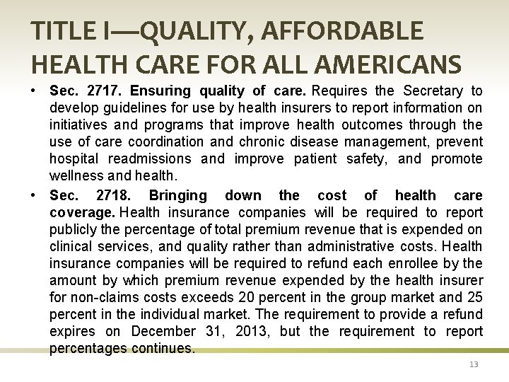 TITLE I—QUALITY, AFFORDABLE HEALTH CARE FOR ALL AMERICANS • Sec. 2717. Ensuring quality of