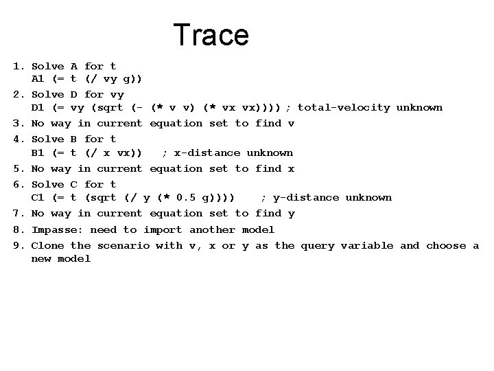 Trace 1. Solve A for t A 1 (= t (/ vy g)) 2.