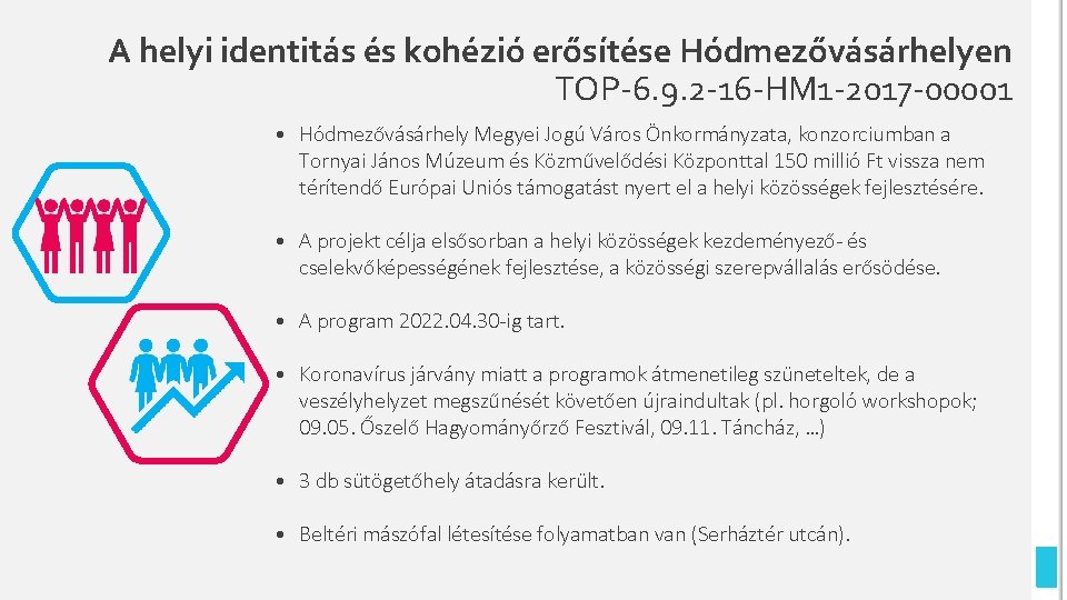 A helyi identitás és kohézió erősítése Hódmezővásárhelyen TOP-6. 9. 2 -16 -HM 1 -2017