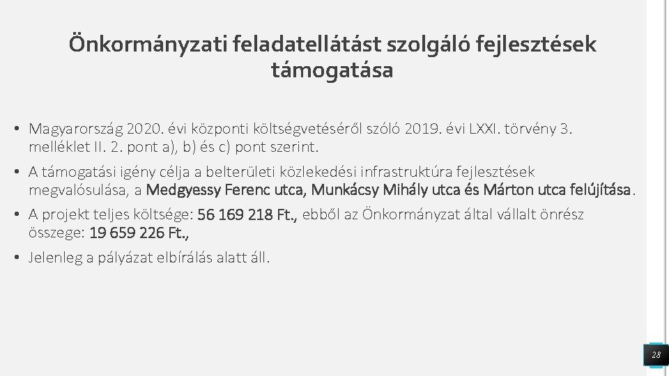 Önkormányzati feladatellátást szolgáló fejlesztések támogatása • Magyarország 2020. évi központi költségvetéséről szóló 2019. évi