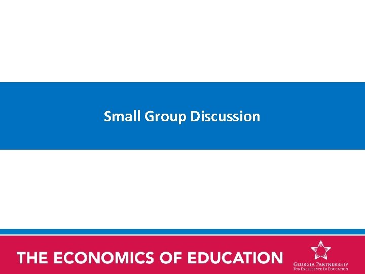 Small Group Discussion 