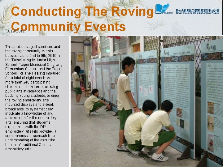 Conducting The Roving Community Events 3/19/2011 This project staged seminars and the roving community