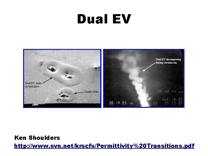 Dual EV Ken Shoulders http: //www. svn. net/krscfs/Permittivity%20 Transitions. pdf 