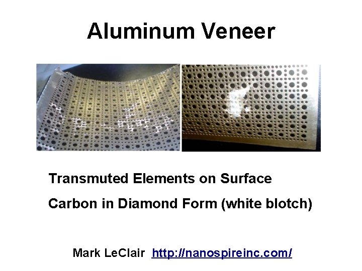 Aluminum Veneer Transmuted Elements on Surface Carbon in Diamond Form (white blotch) Mark Le.