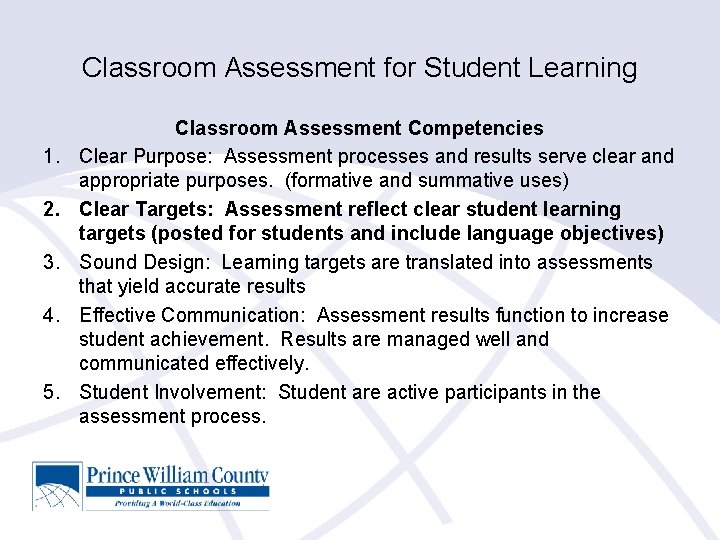 Classroom Assessment for Student Learning 1. 2. 3. 4. 5. Classroom Assessment Competencies Clear