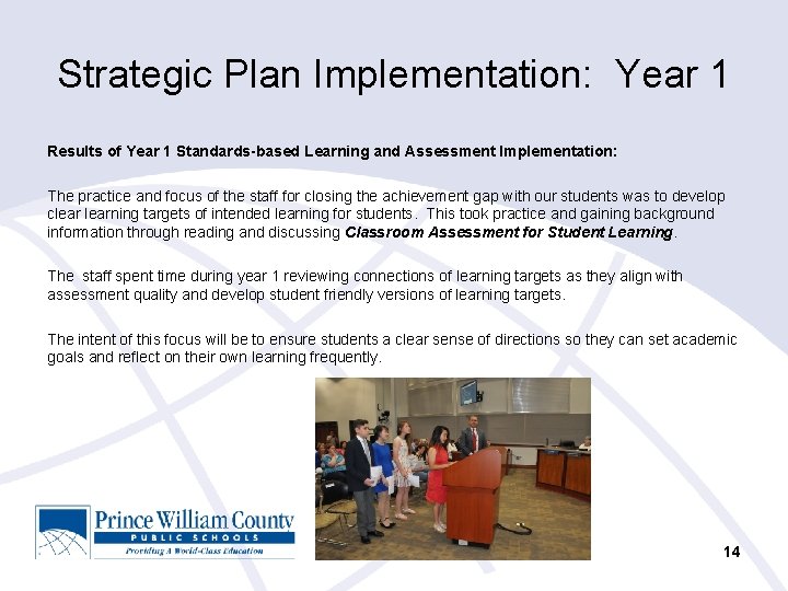 Strategic Plan Implementation: Year 1 Results of Year 1 Standards-based Learning and Assessment Implementation: