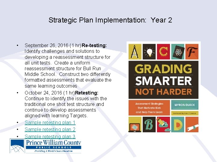Strategic Plan Implementation: Year 2 • • • September 26, 2016 (1 hr)Re-testing: Identify