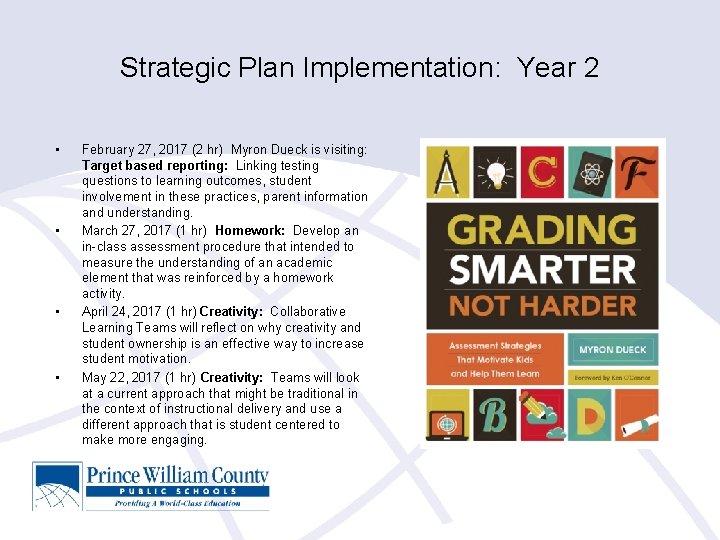 Strategic Plan Implementation: Year 2 • • February 27, 2017 (2 hr) Myron Dueck
