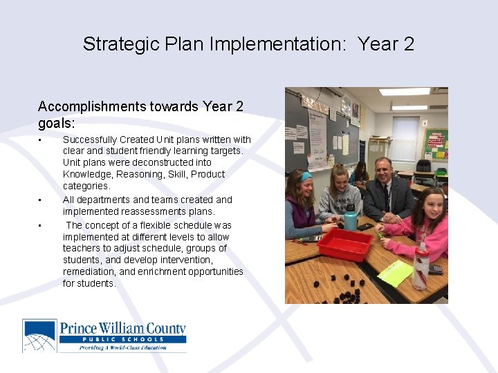 Strategic Plan Implementation: Year 2 Accomplishments towards Year 2 goals: • • • Successfully
