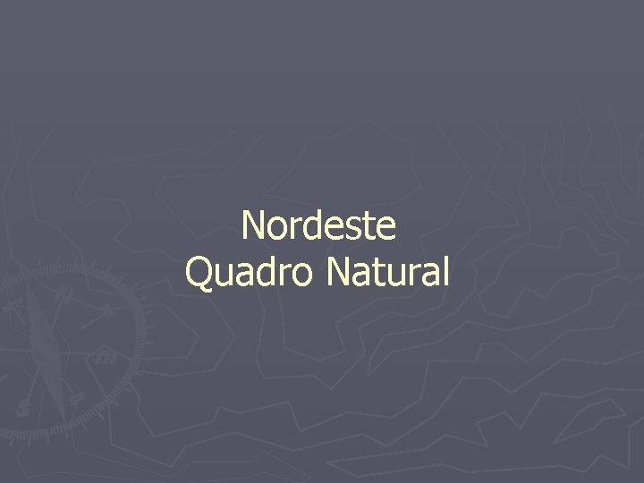 Nordeste Quadro Natural 