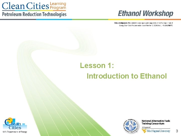 Lesson 1: Introduction to Ethanol 3 