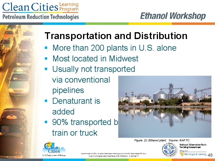 Transportation and Distribution § More than 200 plants in U. S. alone § Most