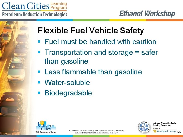 Flexible Fuel Vehicle Safety § Fuel must be handled with caution § Transportation and