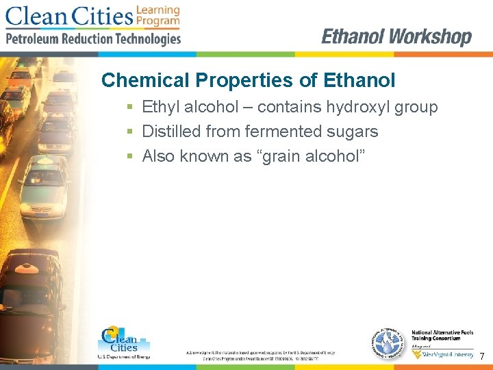 Chemical Properties of Ethanol § Ethyl alcohol – contains hydroxyl group § Distilled from