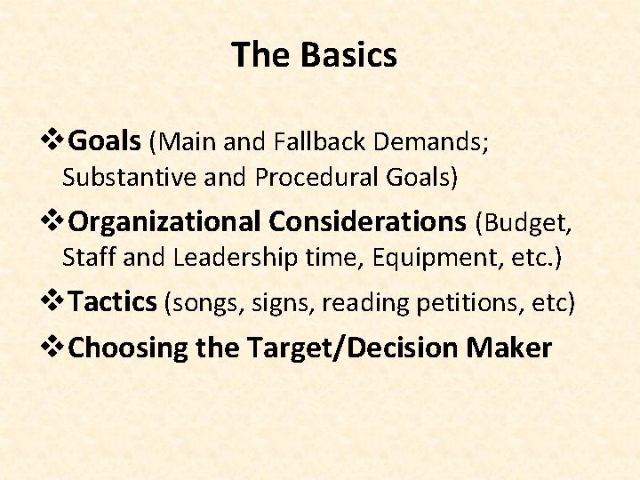 The Basics v. Goals (Main and Fallback Demands; Substantive and Procedural Goals) v. Organizational