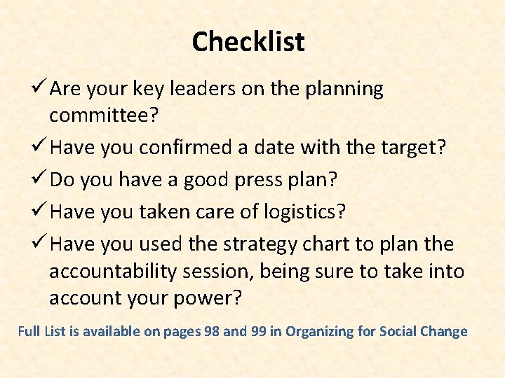 Checklist ü Are your key leaders on the planning committee? ü Have you confirmed