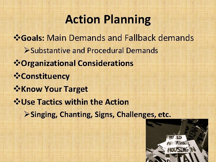 Action Planning v. Goals: Main Demands and Fallback demands ØSubstantive and Procedural Demands v.