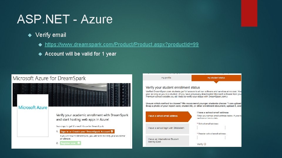 ASP. NET - Azure Verify email https: //www. dreamspark. com/Product. aspx? productid=99 Account will