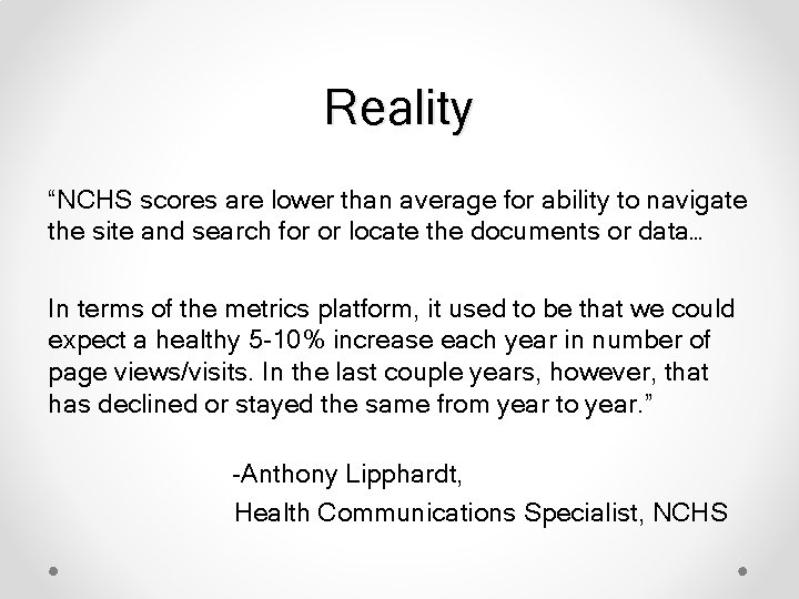 Reality “NCHS scores are lower than average for ability to navigate the site and