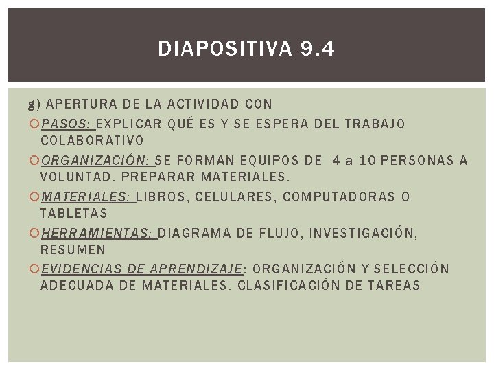 DIAPOSITIVA 9. 4 g) APERTURA DE LA ACTIVIDAD CON PASOS: EXPLICAR QUÉ ES Y