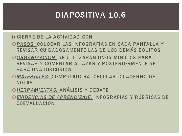 DIAPOSITIVA 10. 6 i) CIERRE DE LA ACTIVIDAD CON PASOS: COLOCAR LAS INFOGRAFÍAS EN