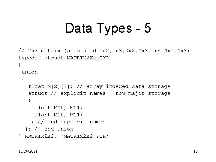 Data Types - 5 // 2 x 2 matrix (also need 1 x 2,