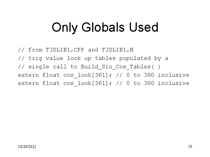Only Globals Used // from T 3 DLIB 1. CPP and T 3 DLIB