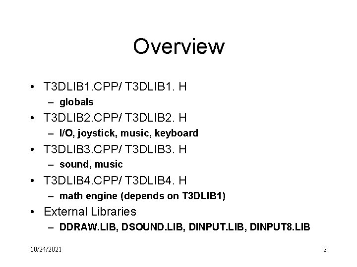 Overview • T 3 DLIB 1. CPP/ T 3 DLIB 1. H – globals