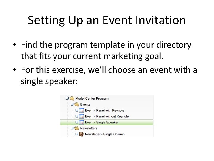 Setting Up an Event Invitation • Find the program template in your directory that