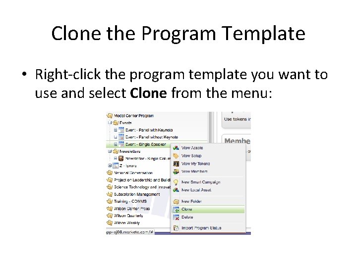 Clone the Program Template • Right-click the program template you want to use and