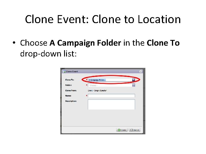 Clone Event: Clone to Location • Choose A Campaign Folder in the Clone To