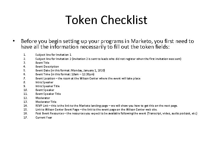 Token Checklist • Before you begin setting up your programs in Marketo, you first