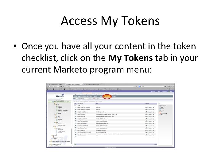 Access My Tokens • Once you have all your content in the token checklist,