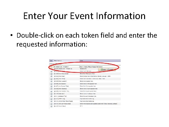 Enter Your Event Information • Double-click on each token field and enter the requested