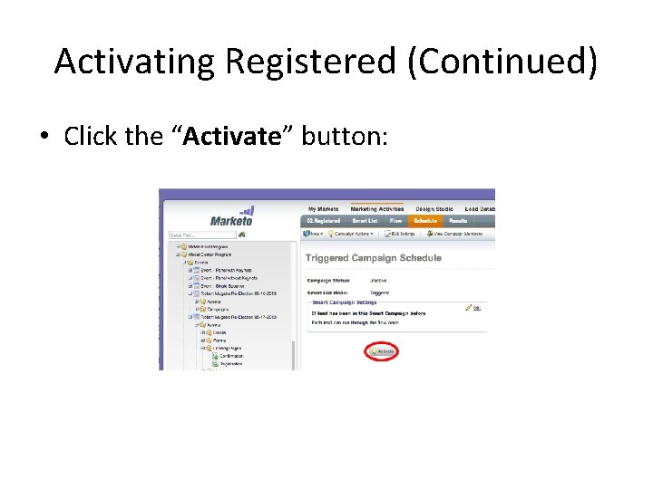 Activating Registered (Continued) • Click the “Activate” button: 