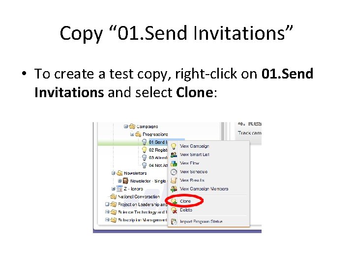 Copy “ 01. Send Invitations” • To create a test copy, right-click on 01.
